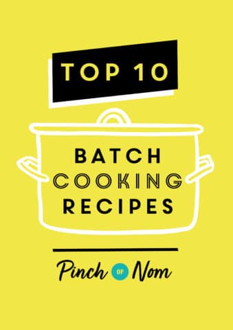 Our Top 10 Batch Cooking Recipes pinchofnom.com