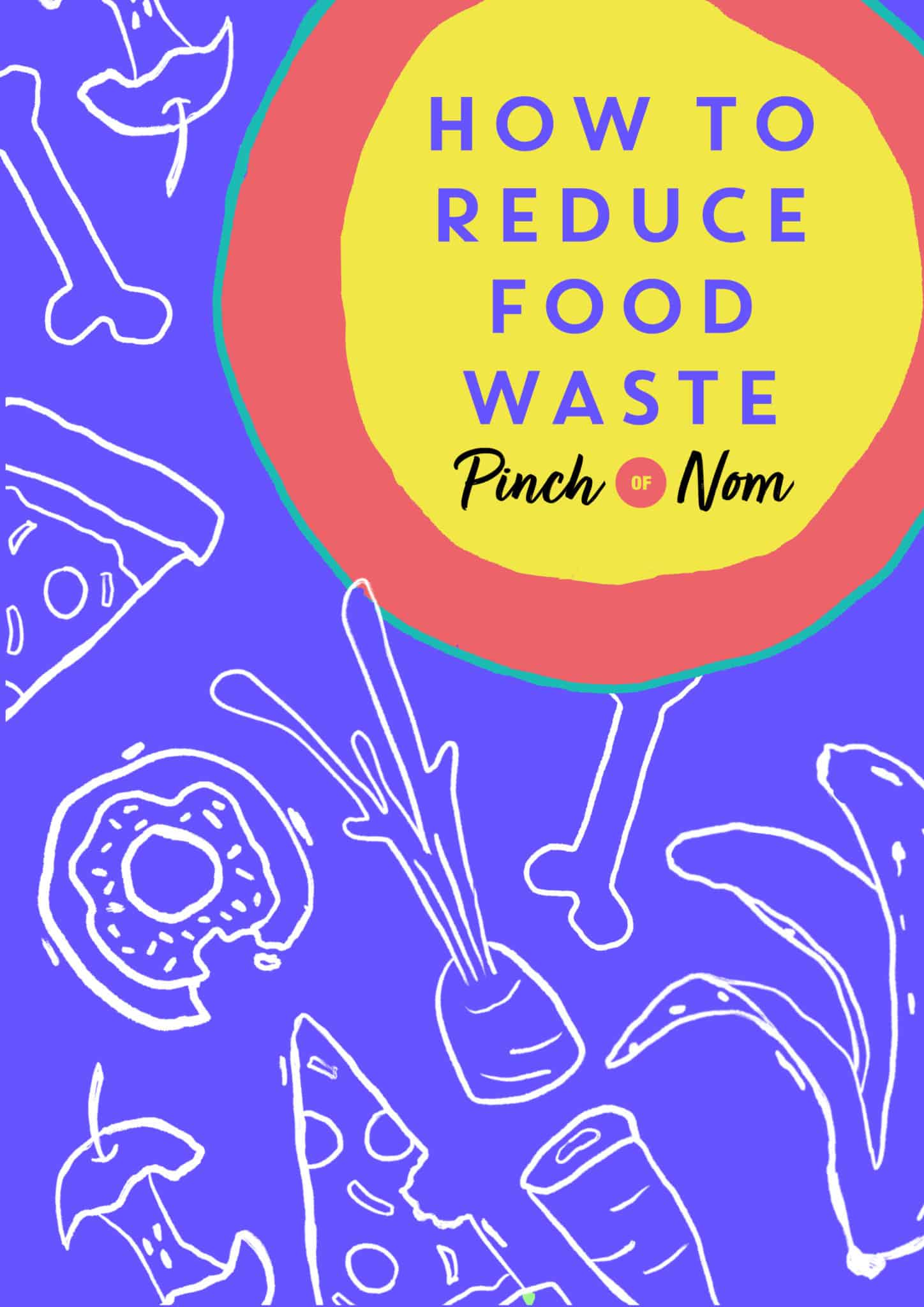 How to reduce food waste | Pinch of Nom Slimming Recipes