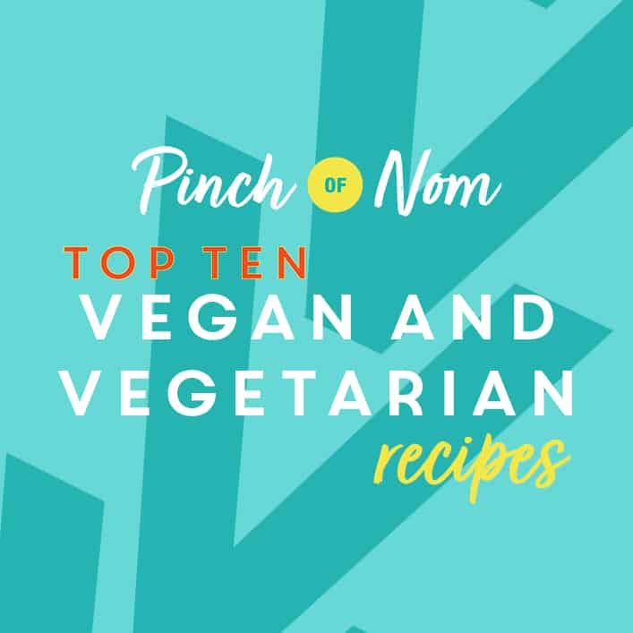 Top 10 Vegan and Vegetarian Recipes pinchofnom.com