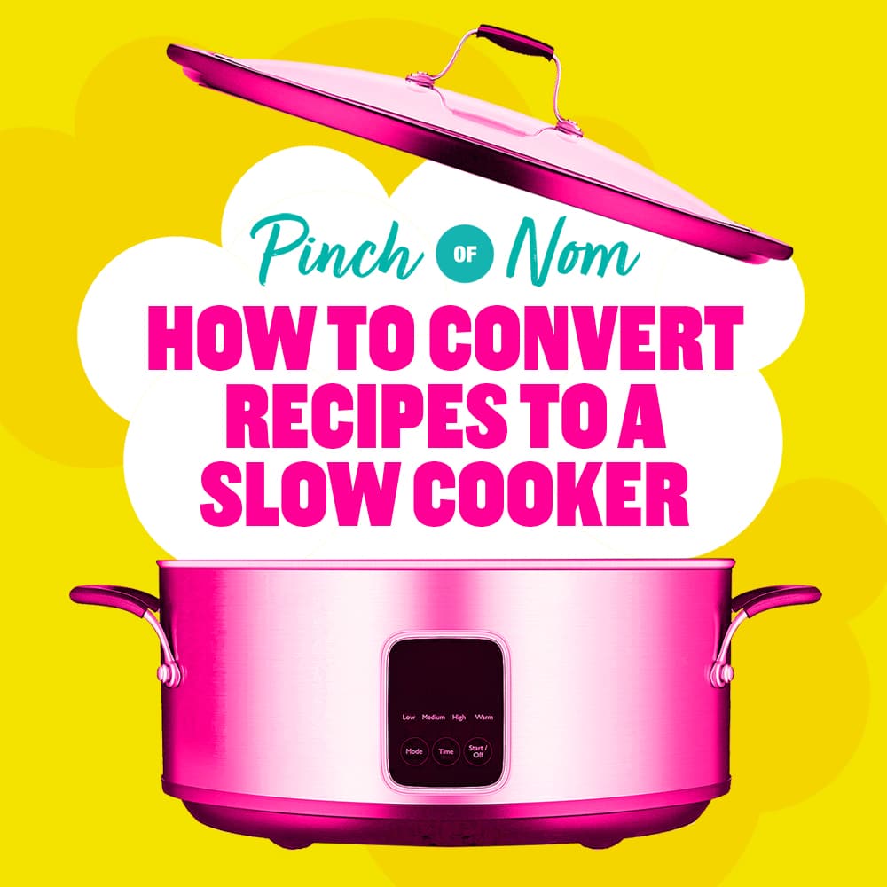 How to Convert Recipes to a Slow Cooker pinchofnom.com