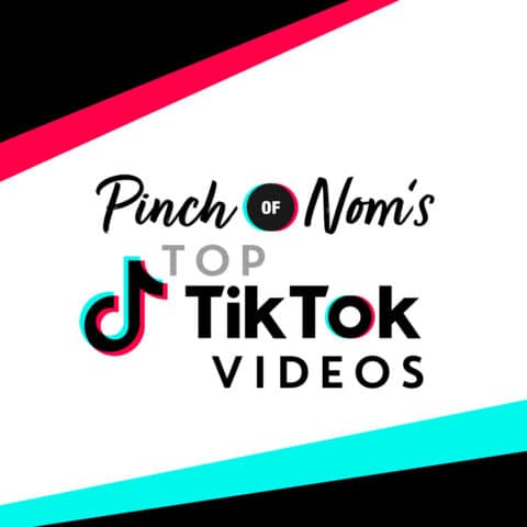Pinch of Nom’s Top TikTok Videos pinchofnom.com