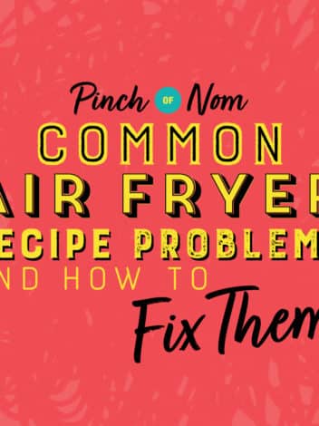 Common Air Fryer Recipe Problems and How to Fix Them pinchofnom.com