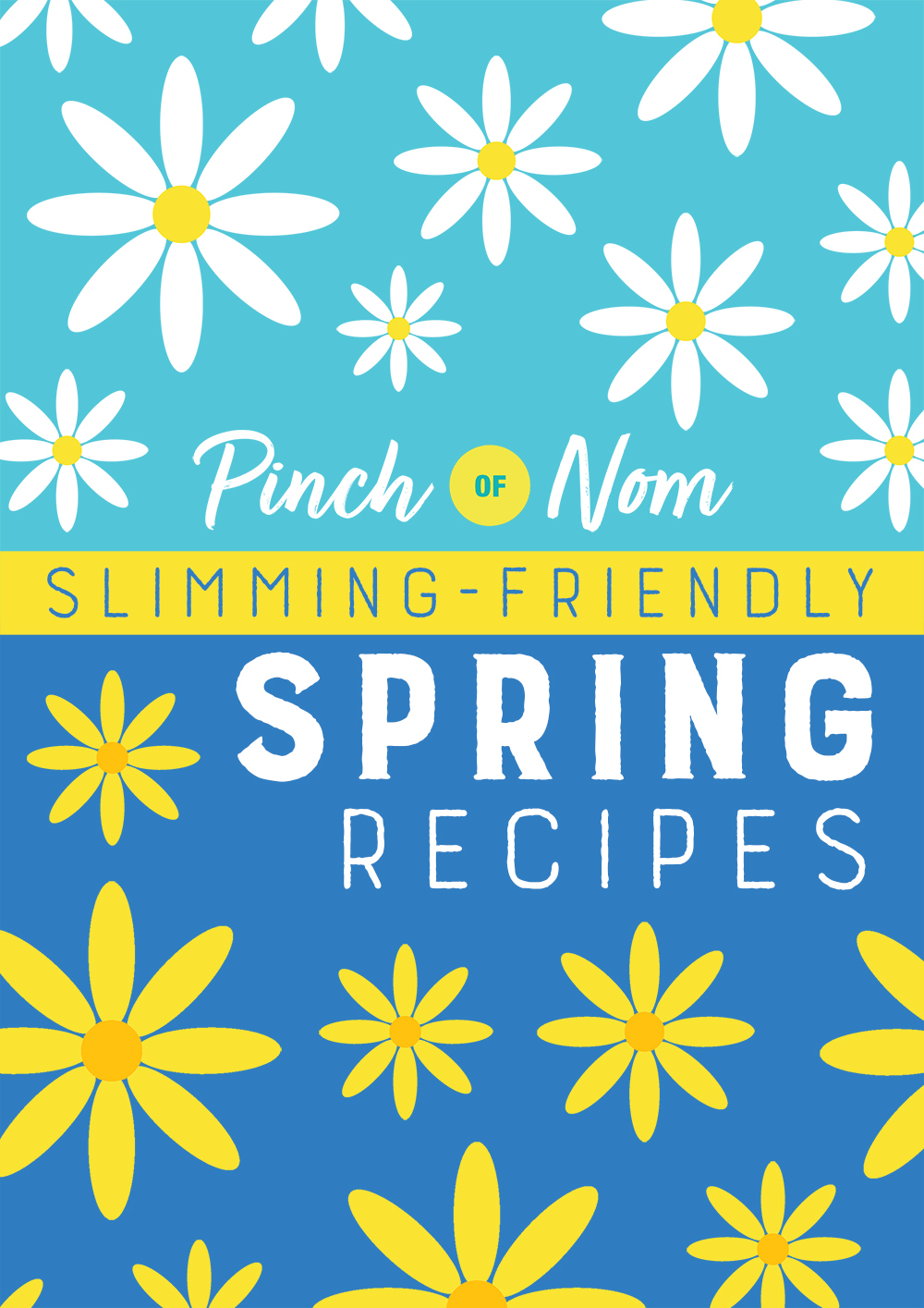 The words '12 Tasty Slimming-friendly Recipe Ideas You Need to Try This Spring' are shown on a bright blue background decorated with daisies.