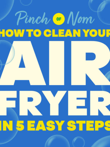 How to Clean Your Air Fryer in 5 Easy Steps pinchofnom.com