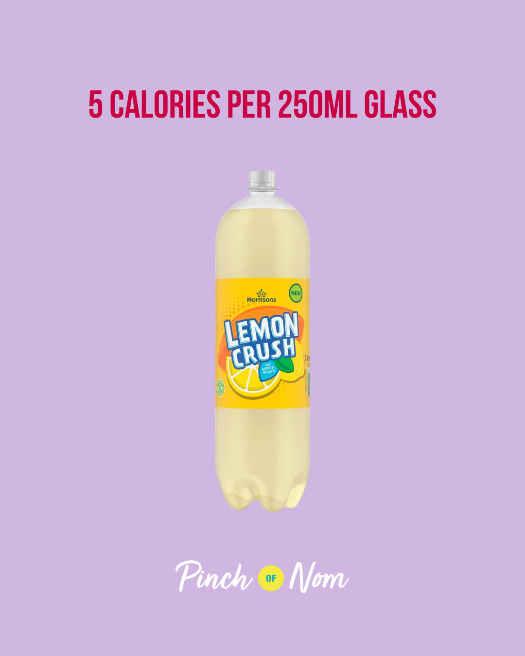 Morrisons No Added Sugar Lemon Crush featured in Pinch of Nom's Weekly Pinch of Shopping with the calorie count printed above (5 calories per 250ml glass).
