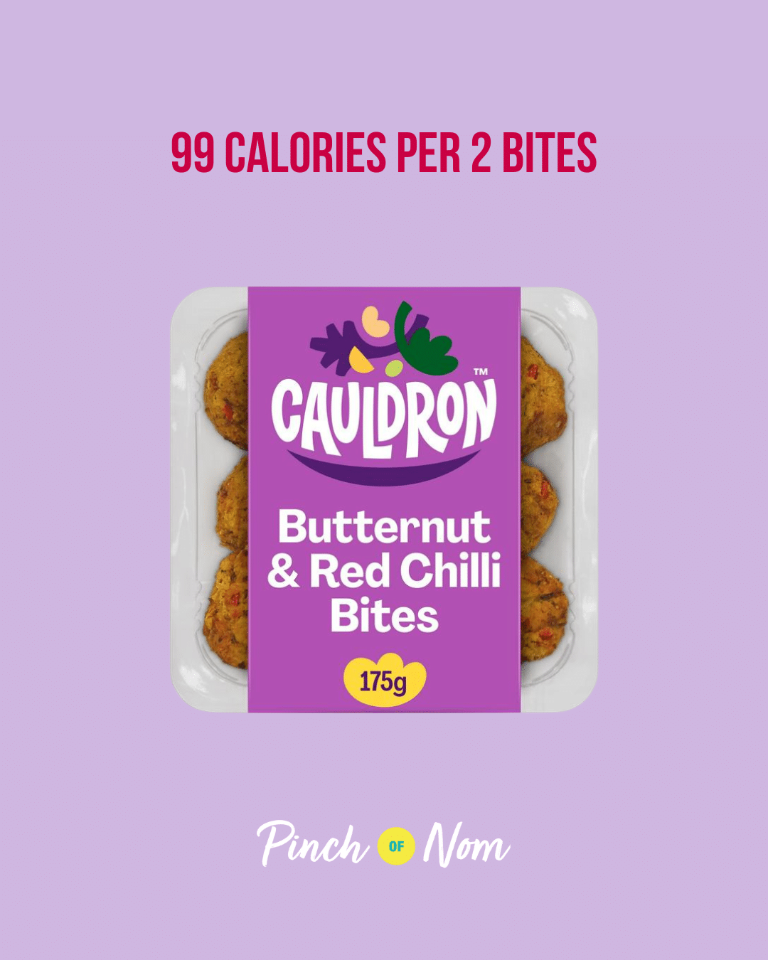 Cauldron Butternut & Red Chilli Bites featured in Pinch of Nom's Weekly Pinch of Shopping with the calorie count printed above (99 calories per 2 bites).