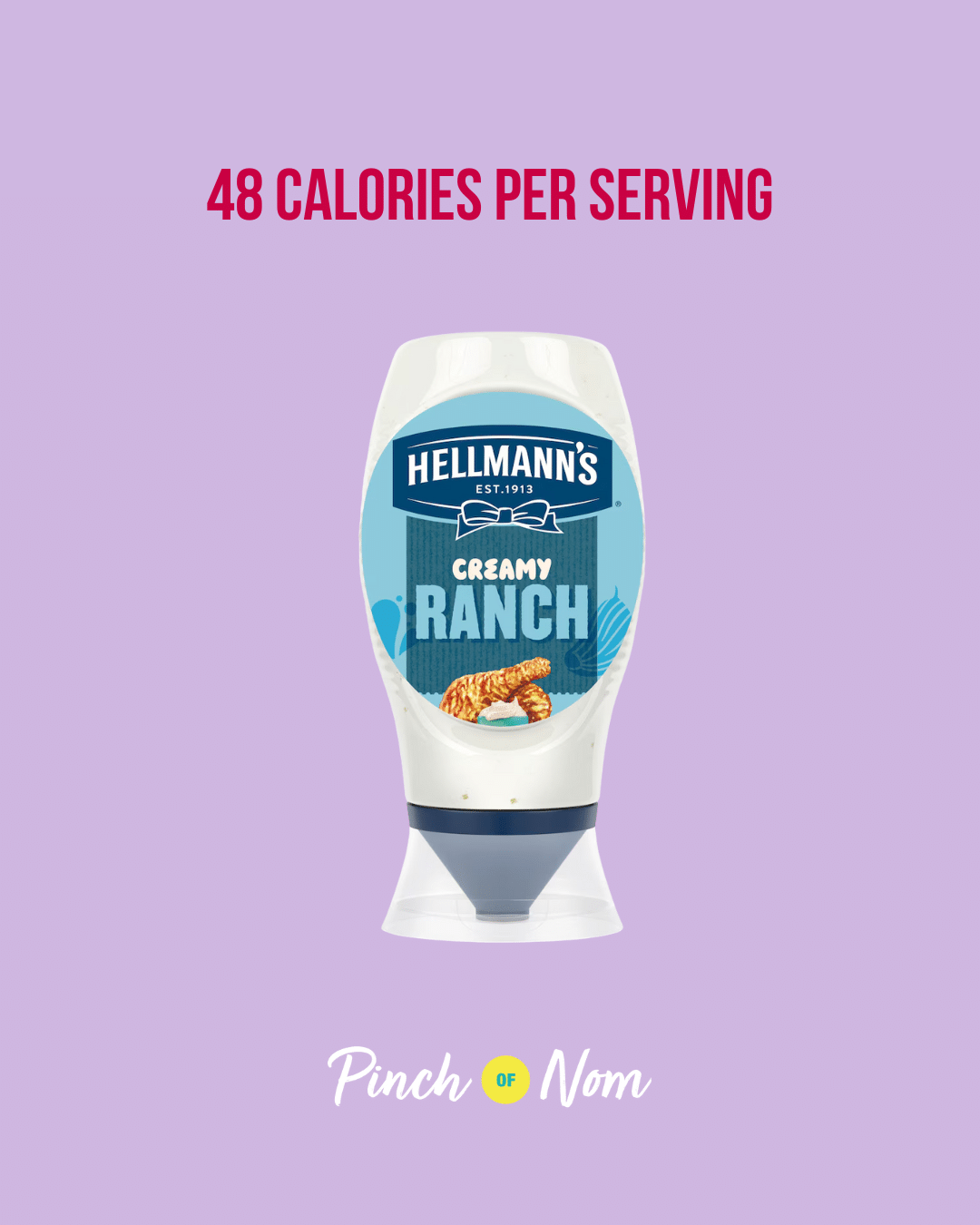 Hellmann's Creamy Ranch Mayo featured in Pinch of Nom's Weekly Pinch of Shopping with the calorie count printed above (48 calories per serving).