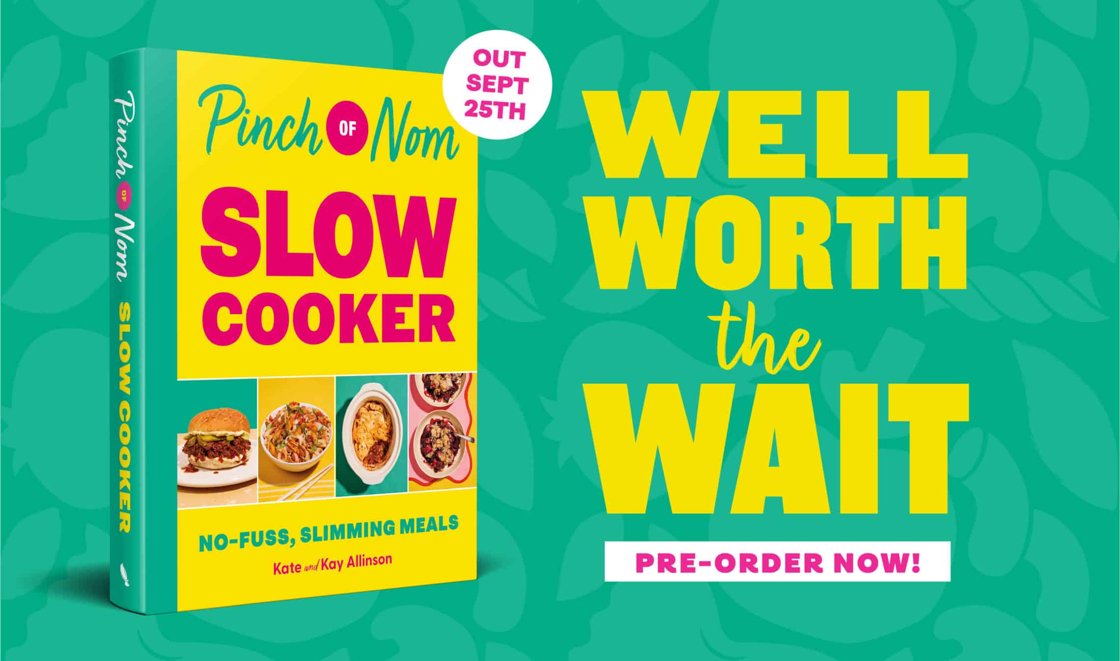 Website banner with Pinch of Nom: Slow Cooker at the centre, beside the tagline WELL WORTH THE WAIT. The call to action PRE-ORDER NOW is in bold below.
