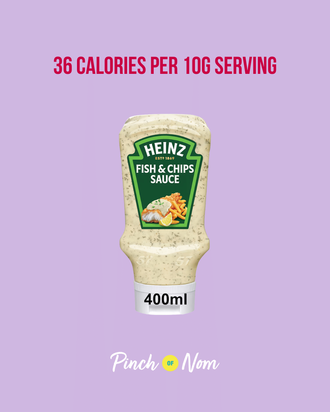 Heinz Fish and Chips Sauce featured in Pinch of Nom's Weekly Pinch of Shopping with the calorie count printed above (36 calories per 10g serving).