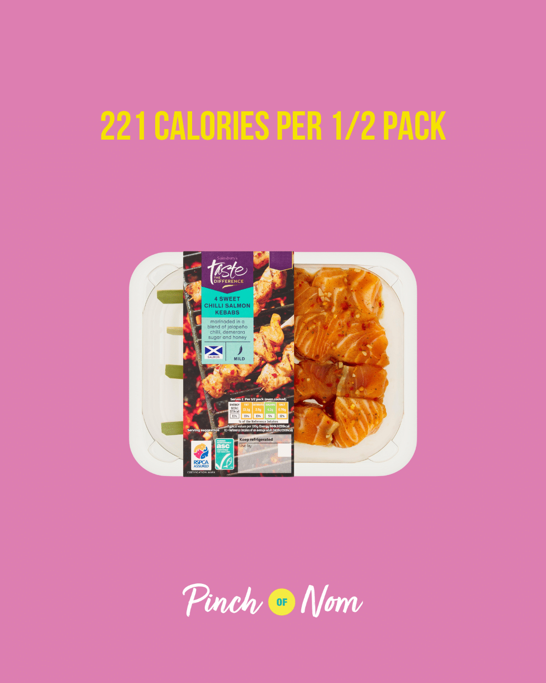 Sainsbury's Taste the Difference Sweet Chilli Salmon Kebabs featured in Pinch of Nom's Weekly Pinch of Shopping with the calorie count printed above (221 calories per 1/2 pack).