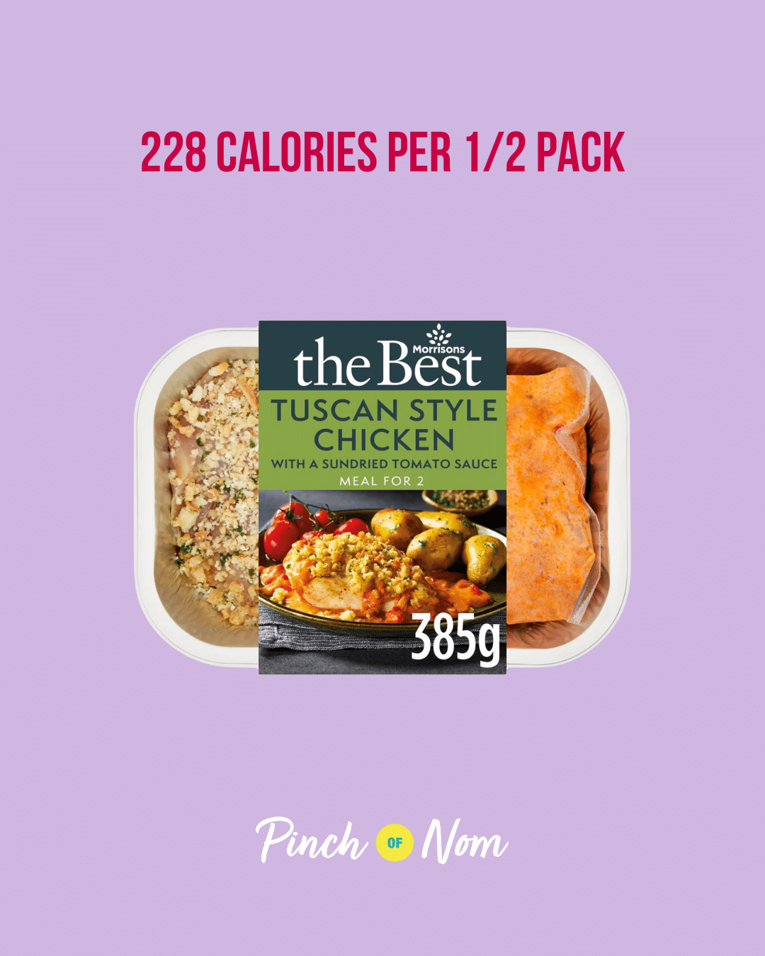 Morrisons The Best Tuscan Chicken featured in Pinch of Nom's Weekly Pinch of Shopping with the calorie count printed above (228 calories per 1/2 pack).